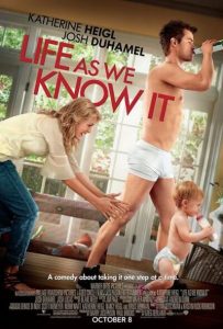 LIFE AS WE KNOW IT poster Josh Duhamel