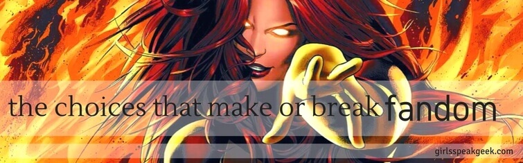 the choices that make or break fandom