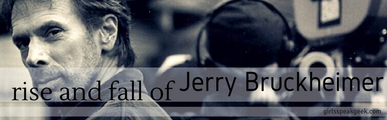 the rise and fall of Jerry Bruckheimer